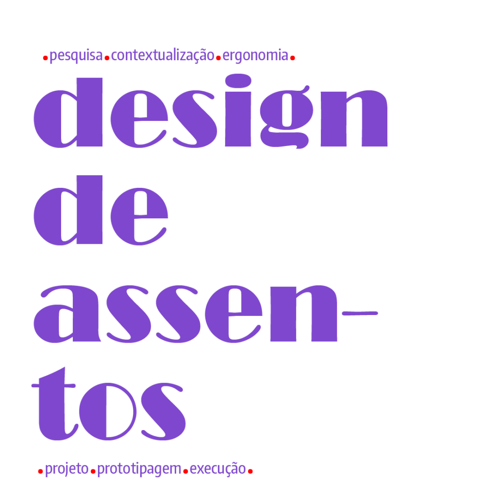 Design de Assentos - pesquisa, contextualização, ergonomia, projeto, prototipagem e execução - em breve nova turma